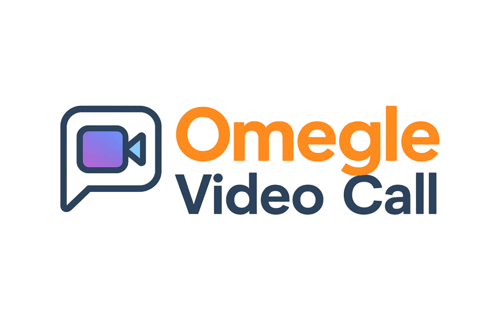 Omegle Video Call​